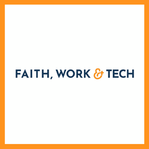 Faith-Work-Tech-Faith-at-Work-Summit-Digital-Lightbridge.png